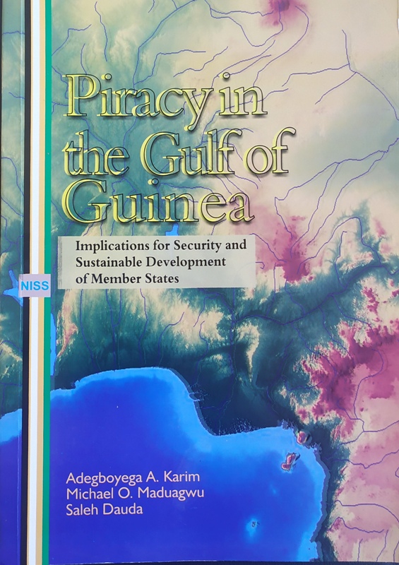 Piracy in the Gulf of Guinea- Implications for Security and Sustainable Development of Member States